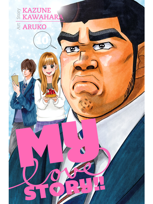 Title details for My Love Story!!, Volume 10 by Kazune Kawahara - Wait list